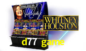d77 game,d77.game