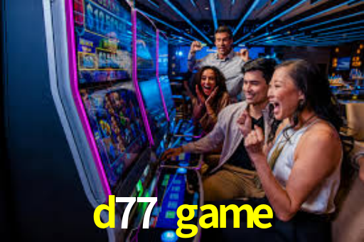 d77 game