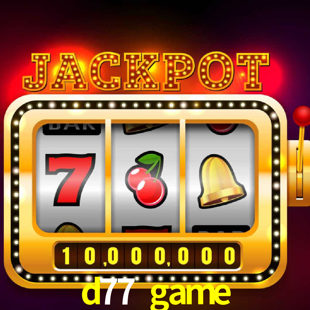 d77 game,d77.game